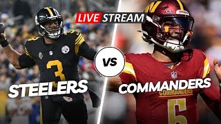 Washington Commanders VS Pittsburg Steelers  LIVE REACTIONS AND COMMENTARY [upl. by Yrebmik]