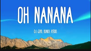 Oh Nanana  Remix [upl. by Nolyat]