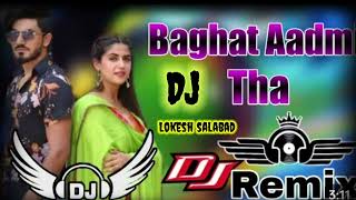 Bhagat Aadmi Tha  Dj remix Lokesh Salabad  Bhagat Aadmi Tha dj song  Lokesh Salabad Ke Gane [upl. by Patin]