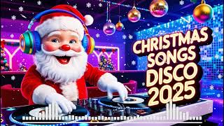 Disco Christmas Songs 2025 Megamix 🎅 Nonstop Christmas Instrumental 🎄 Christmas Songs Medley [upl. by Sokem]