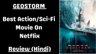 Best ActionSciFi Movie On Netflix  Geostorm  Movie Review [upl. by Rech]