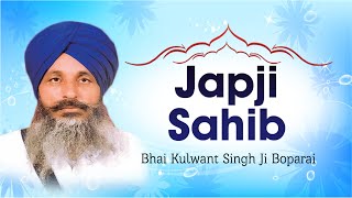 Bhai Kulwant Singh Ji Boparai  Japji Sahib  Japji Sahib Rehraas Sahib [upl. by Adnauqahs]