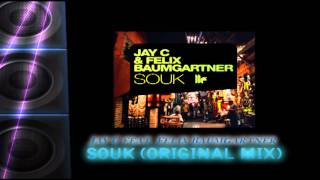 Jay C amp Felix Baumgartner  Souk original mix [upl. by Ramed43]