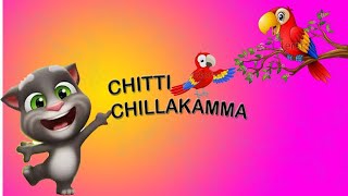 chitti chilakamma  chitti chilakamma song  Telugu rhyme  Talking tom [upl. by Odo592]