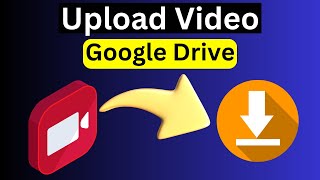 How To Upload Video on Google Drive  Full Guide [upl. by Sibel363]