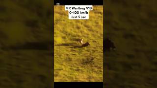 MR Warthog V18 Engine 0100 kmh just 5 sec  Cheetah cant catch 😂😂😂😂 [upl. by Ahsikym]