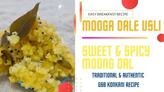 Easy amp Healthy Breakfast Recipe  Mooga Daale Usli  Traditional GSB Konkani Cuisine [upl. by Grados]