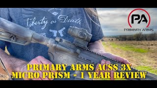 PRIMARY ARMS 3x ACSS Micro Prism  1 Year Review [upl. by Nylrad440]