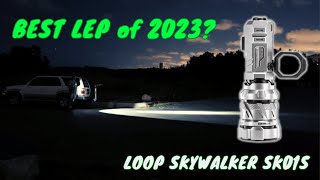 The Best LEP Flashlight of 2023 LOOP Skywalker SK01S [upl. by Lebbie492]