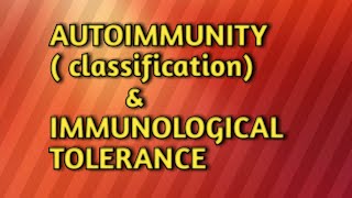 Autoimmunityclassification amp immunological tolerance [upl. by Mobley]