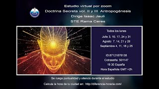 Antropogénesis Doctrina Secreta Isaac Jauli 07 31 2023 [upl. by Ynney]