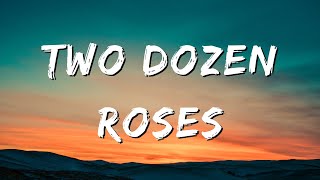 Two Dozen Roses  Luke Combs amp Shenandoah Lyrics [upl. by Nnaassilem245]