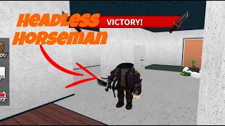 I Played MM2 as a Headless Horseman Murder Mystery 2 [upl. by Melania]