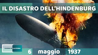 6 maggio 1937  IL DISASTRO DELLHINDENBURG [upl. by Short]