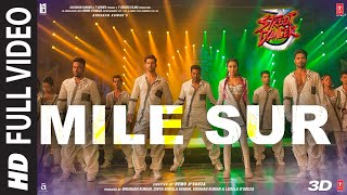 Full Video Mile Sur Street Dancer 3D  Varun Shraddha Prabhu DNavraj H Shalmali Sachin Jigar [upl. by Gage791]