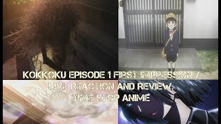 Kokkoku Episode 1 First Impression  Live Reaction and Review Time Stop Anime [upl. by Dodwell678]