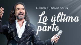 Marco Antonio Solís  La última parte  Lyric video [upl. by Lotus516]