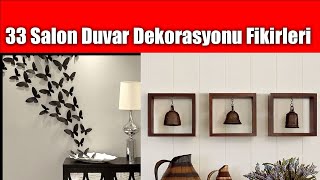 33 Salon Duvar Dekorasyonu Fikirleri [upl. by Conn643]