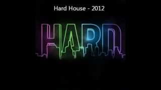 Hard House  2012 [upl. by Laspisa132]