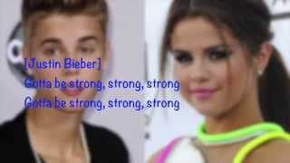 Justin Bieber ft Selena Gomez  Strong  Lyrics 2015 [upl. by Akzseinga]