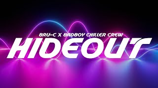 BRUC X BAD BOY CHILLER CREW  HIDEOUT Lyrics [upl. by Derron711]