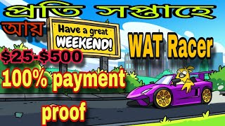 How To Play WAT Racer Gamee🚕🚕🚕প্রতি সপ্তাহে আয় 5100 Ton 😱😱 100 পেমেন্ট Proof [upl. by Cychosz]