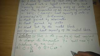 PHYSICS KCSE PAPER 1QUANTITY OF HEAT CALCULATIONS DETERMINING THE SPECIFIC HEAT CAPACITY [upl. by Anesor]