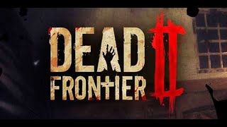 Dead Frontier 2 [upl. by Annawd]