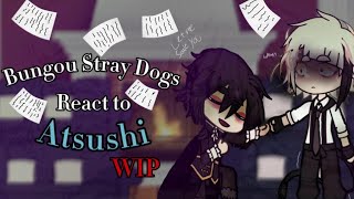 BSD react to atsushi  BSD WIP [upl. by Sauer]