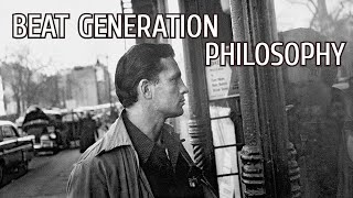 The Philosophy of the Beat Generation [upl. by Llezniuq]