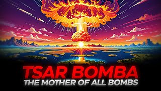 Largest Bomb Ever Dropped  Tsar Bomba [upl. by Nagar]