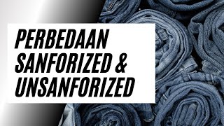 Perbedaan Sanforized dan Unsanforized Denim [upl. by Arutak958]