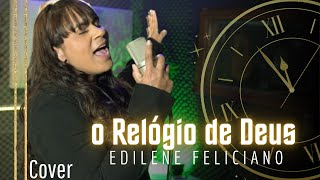 O RELÓGIO DE DEUS  COVER  EDILENE FELICIANO  AMANDA FERRARI [upl. by Nos]