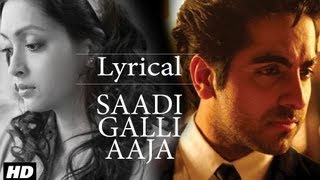 Saadi Galli Aaja Full Song With Lyrics  Ayushmann Khurrana Kunaal Roy Kapur [upl. by Shiff20]