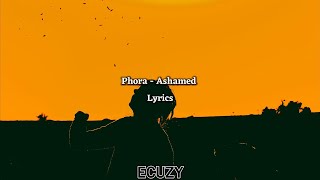 Phora  Ashamed Lyrics [upl. by Sanchez87]