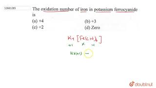 The oxidation number of iron in potassium ferrocyanide is [upl. by Sik]