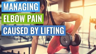 Managing Elbow Pain Caused By Weight Training [upl. by Oine]