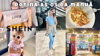 DAILY VLOG  ROTINA ACORDANDO AS 0500 DA MANHÃ  COMPRINHAS NA SHEIN  rotina de mãe e dona de casa [upl. by Touber]