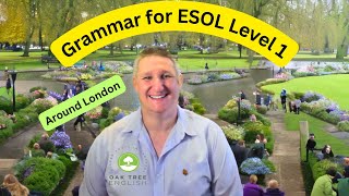 ESOL Grammar for Level 1 [upl. by Noraf]