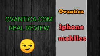 Ovantica iphone  Ovantica review [upl. by Anial]