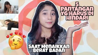 5 Pantangan yang harus di HINDARI  Tips menaikkan berat badan [upl. by Kenton]