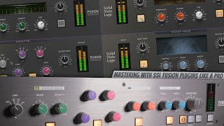 Mastering with SSL Fusion PLUGINS Like A Pro [upl. by Sophia]