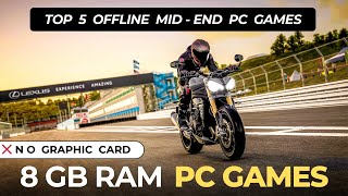 Top 5 Offline Games for 8GB Ram PC  Mid End PC Games  One Take Gamer [upl. by Zeba375]