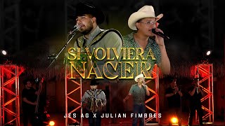 Si Volviera A Nacer  Jes AG x Julian Fimbres VIDEO MUSICAL [upl. by Hanley472]