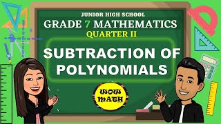 SUBTRACTION OF POLYNOMIALS  GRADE 7 MATHEMATICS Q2 [upl. by Moth]