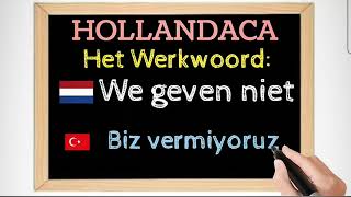 HOLLANDACA OGRENIYORUM  1 het werkwoord is GEVEN [upl. by Gosselin956]