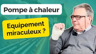 Pompe à chaleur un équipement miraculeux [upl. by Neeluj]