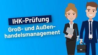 IHKPrüfung Kauffrau für Groß und Außenhandelsmanagement – Fachrichtung Außenhandel I Alle Themen [upl. by Gisela]