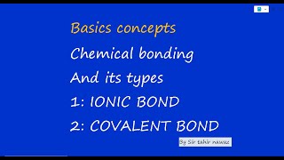 chemical bonding  ionic bond and covalent bond [upl. by Daegal485]