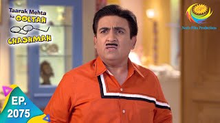 Taarak Mehta Ka Ooltah Chashmah  Episode 2075  Full Episode [upl. by Namaj]